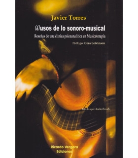 (H)USOS DE LO SONORO-MUSICAL. Reseñas de una clínica psicoanalítica en Musicoterapia 9789878406367 Ricardo Vergara 20,90 €