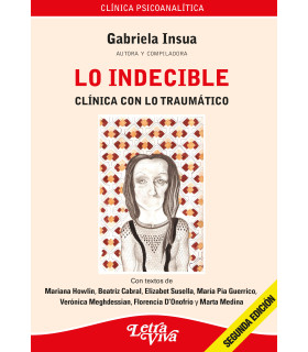 Lo Indecible. Clínica con lo traumático. 3ª Edición 9789506494612 Letra Viva 17,10 €
