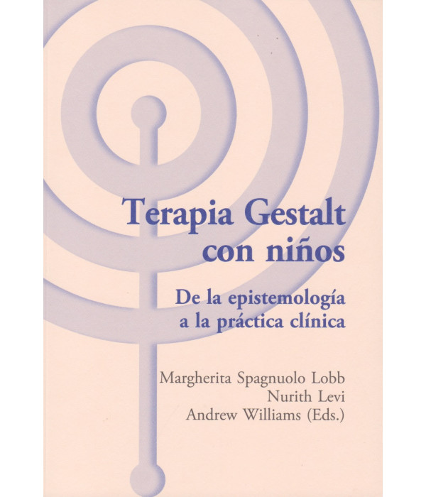 TERAPIA GESTALT CON NI&Ntilde;OS. De la epistemolog&iacute;a a la pr&aacute;ctica cl&iacute;nica 9788494627217 ASOCIACI&Oacute;N CULTURAL LOS LIBROS DEL CTP 31,35&nbsp;&euro;
