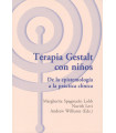 TERAPIA GESTALT CON NIÑOS. De la epistemología a la práctica clínica