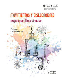 MOVIMIENTOS Y DISLOCACIONES EN PSICOANÁLISIS VINCULAR 9789508928351 Lugar Editorial 21,85 €