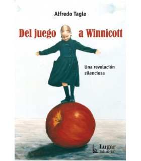 Del juego a Winnicott. Una revolución silenciosa 9789508925220 Lugar Editorial 26,60 €