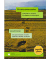 EL CUERPO COMO CAMINO. Consciencia corporal en la atención psicológica