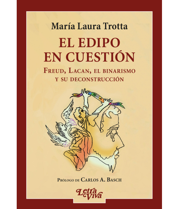 El Edipo En Cuestión. Freud, Lacan , el binarismo y su deconstrucción 9786319037777 Letra Viva 28,50 €