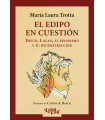 El Edipo En Cuesti&oacute;n. Freud, Lacan , el binarismo y su deconstrucci&oacute;n