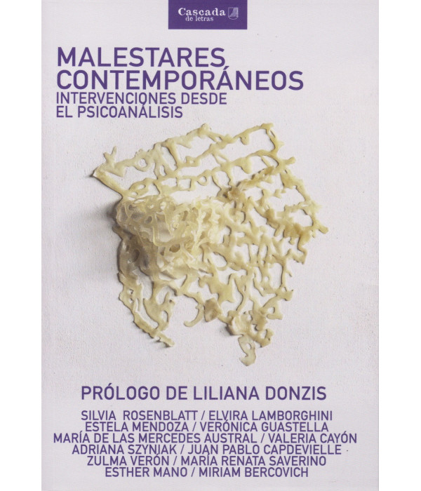 Malestares Contempor&aacute;neos. Intervenciones desde el psicoan&aacute;lisis 9786319008081 Cascada de letras 23,75&nbsp;&euro;