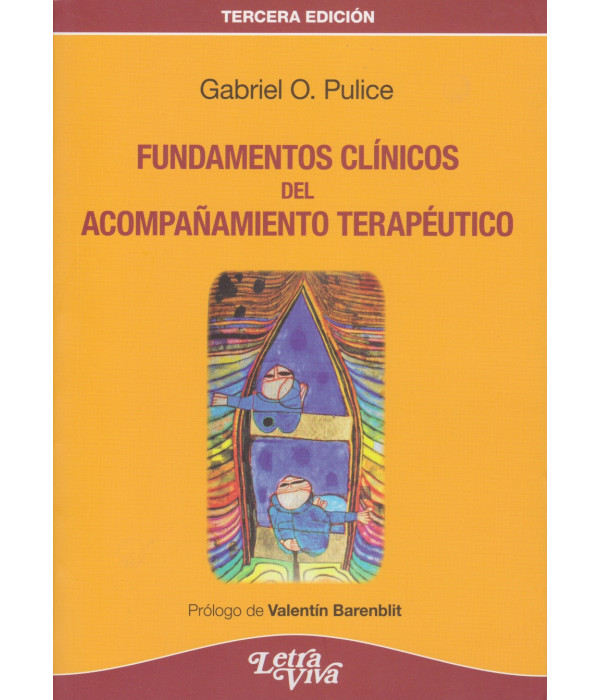 FUNDAMENTOS CL&Iacute;NICOS DEL ACOMPA&Ntilde;AMIENTO TERAP&Eacute;UTICO 9789506493547 Letra Viva 28,50&nbsp;&euro;