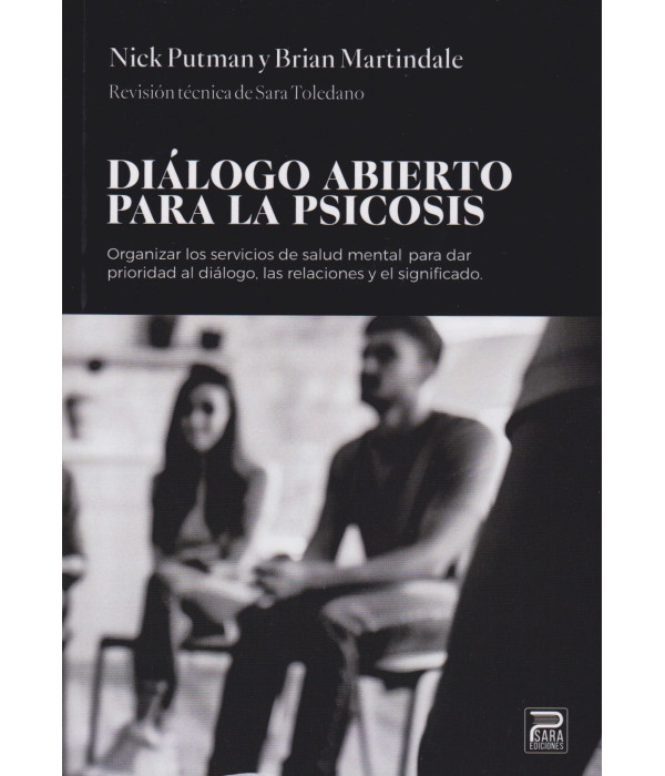 DI&Aacute;LOGO ABIERTO PARA LA PSICOSIS 9788412667776 Psara Ediciones 30,31&nbsp;&euro;