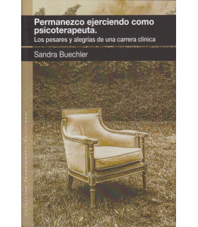 Permanezco ejerciendo como psicoterapeuta. Los pesares y alegrías de una carrera clínica 9788412565584 Ágora Relacional 24,70 €