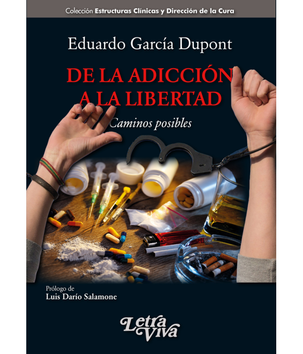 De la adicci&oacute;n a la libertad. Un encuentro necesario 9786319054729 Letra Viva 35,15&nbsp;&euro;