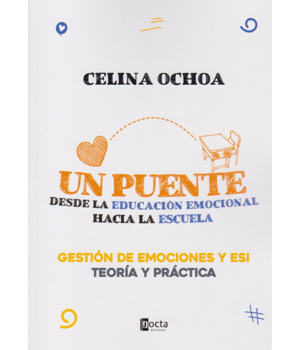 UN PUENTE DESDE LA EDUCACI&Oacute;N EMOCIONAL HACIA LA ESCUELA 9788412711042 20,00&nbsp;&euro;