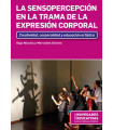 La Sensopercepci&oacute;n en la trama de la expresi&oacute;n corporal