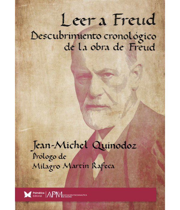 LEER A FREUD. Descubrimiento cronol&oacute;gico de la obra de Freud 9788412728637 Psim&aacute;tica Editorial 35,15&nbsp;&euro;