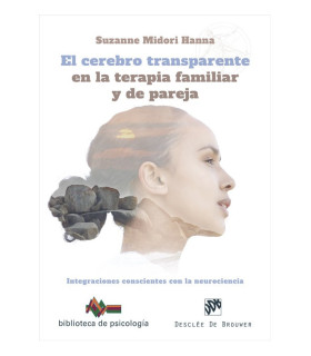 El cerebro transparente en la terapia familiar y de pareja. Integraciones conscientes con la neurociencia 9788433031846 DESCL&Eacute;E DE BROUWER 38,95&nbsp;&euro;