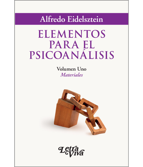 Elementos para el Psicoanálisis. Volumen Uno. Materiales 9786319075335 Letra Viva 25,65 €