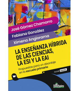 LA ENSEÑANZA HÍBRIDA DE LAS CIENCIAS, ESI Y EAI