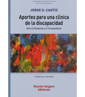 APORTES PARA UNA CLÍNICA DE LA DISCAPACIDAD. Entre la Pandemia y la Transpandemia 9789878984582 Ricardo Vergara 18,05 €