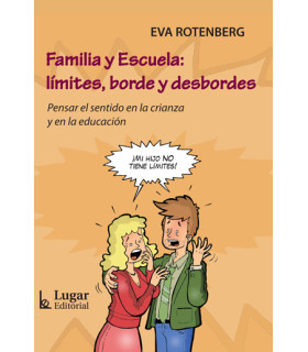 Familia y Escuela: límites, borde y desbordes