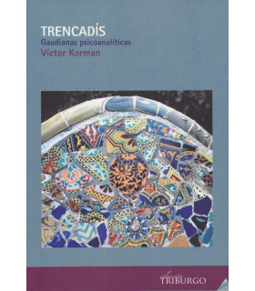 TRENCADÍS. Gaudinas Psicoanalíticas 9788461434251 22,80 €