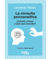 LA CONSULTA PSICOANALÍTICA: Cuándo, porqué y para qué consultar?