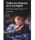 Cuidar las Infancias en la era Digital