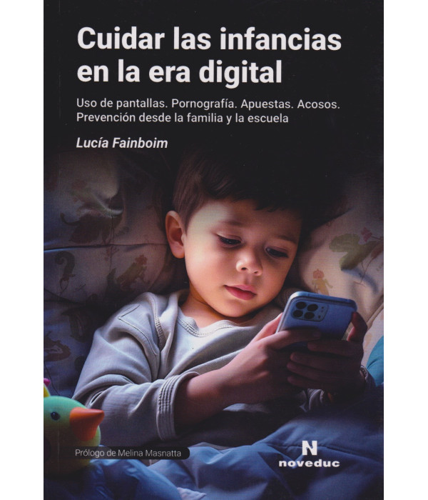 Cuidar las Infancias en la era Digital 9786316603593 Noveduc 24,00&nbsp;&euro;