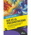 Qu&eacute; es la Psicomotricidad. Los trastornos psicomotores y la pr&aacute;ctica psicomotriz