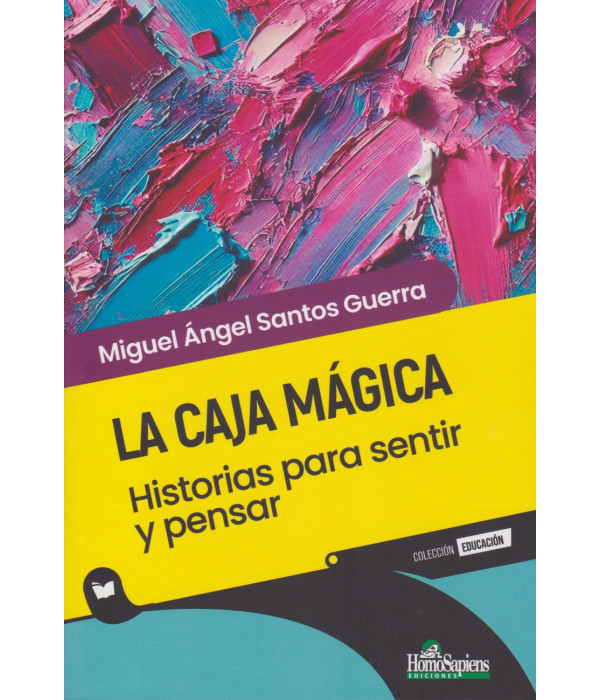 La Caja Mágica. Historias para sentir y pensar 9789877712681 Homo Sapiens 24,70 €