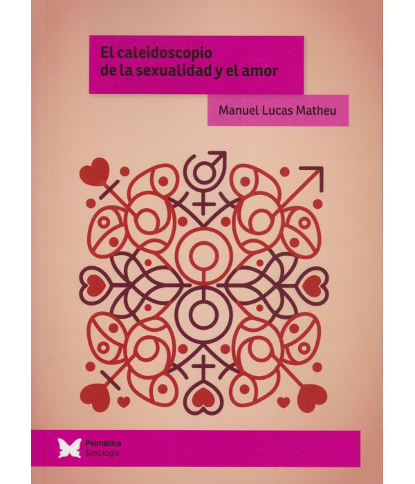 El caleidoscopio de la sexualidad y el amor 9788412908459 Psim&aacute;tica Editorial 26,60&nbsp;&euro;