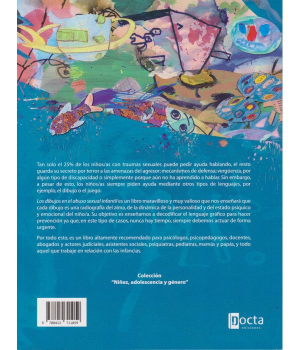 Los dibujos en el abuso sexual infantil. Segunda edici&oacute;n corregida y aumentada 9788412711059 Docta Ediciones 39,90&nbsp;&euro;