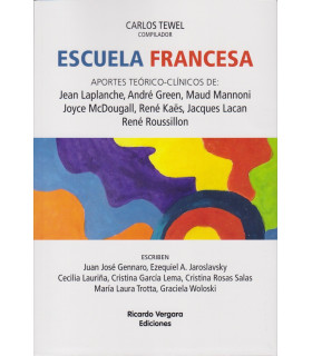 Escuela Francesa. Aportes Teóricos-Clínicos 9789873630897 Ricardo Vergara 22,80 €