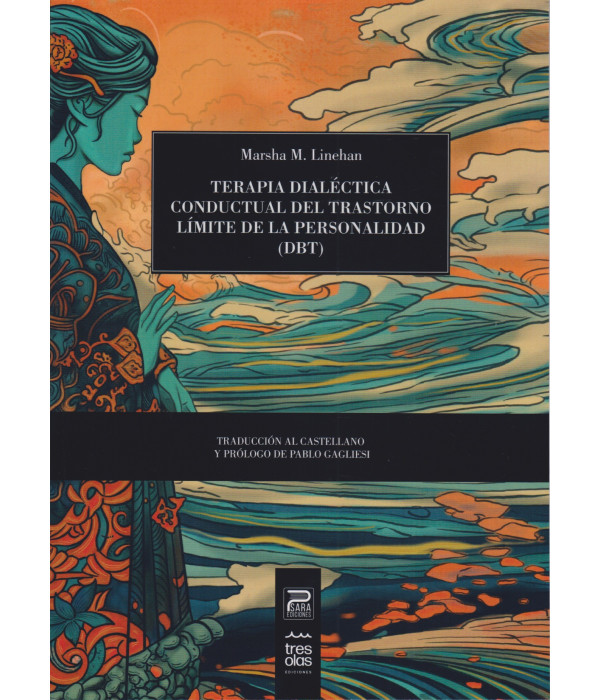 Terapia Dialéctica Conductual del Trastorno Límite de la personalidad (DBT) 9791399035100 Psara Ediciones 45,60 €