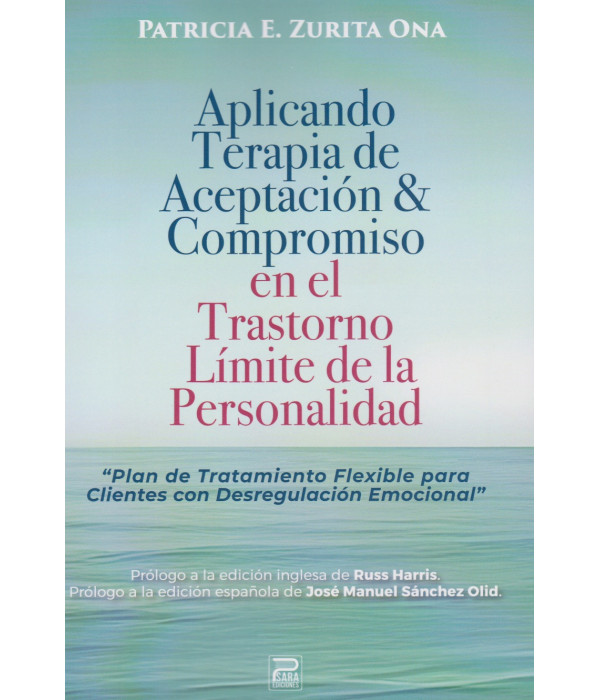 Aplicando ACT en el Trastorno Límite de la Personalidad 9788412723328 Psara Ediciones 38,95 €