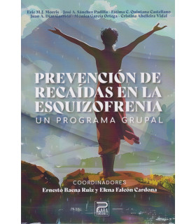 Prevención de Recaídas en Esquizofrenia. Un programa grupal 9788412723397 Psara Ediciones 33,25 €