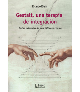 Gestalt, una Terapia de Integración. Notas extraídas de una bitácora clínica