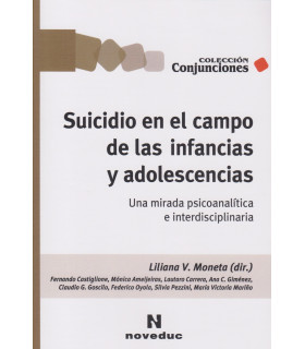 Suicidio en el Campo de las Infancias y Adolescencia. Una mirada psicoanalítica e interdisciplinaria