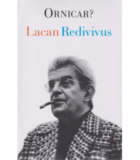 LACAN  REDIVIVUS.  Ornicar?