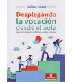 Desplegando la vocación desde el aula