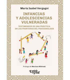 INFANCIAS Y ADOLESCENCIAS VULNERADAS