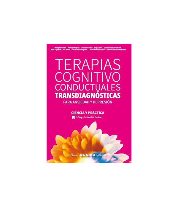 Terapia Cognitivo Conductuales Transdiagnósticas para Ansiedad y Depresión 9789875706194 Akadia 33,25 €
