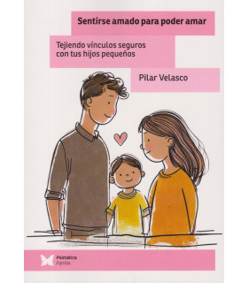 Sentirse amado para poder amar. Pilar Velasco