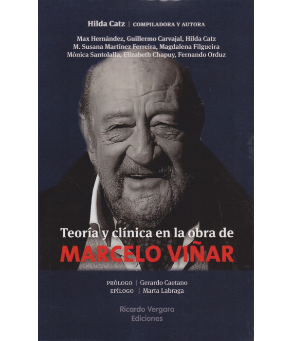 Teoría y Clínica en la obra de Marcelo Viñar 9789878984742 Ricardo Vergara 18,05 €