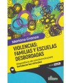 Violencias: familias y escuelas desbordadas. Dispositivos de convivencia para fortalecer los vínculos