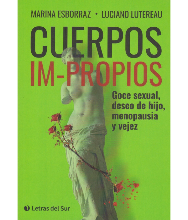 Cuerpos im-propios 9789874441652 Letras del sur 23,75&nbsp;&euro;