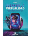 Jugar con la virtualidad