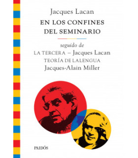 En los confines del seminario, seguido de La tercera y de Teoría de Lalengua 9789501204162 Paidos 31,35 €