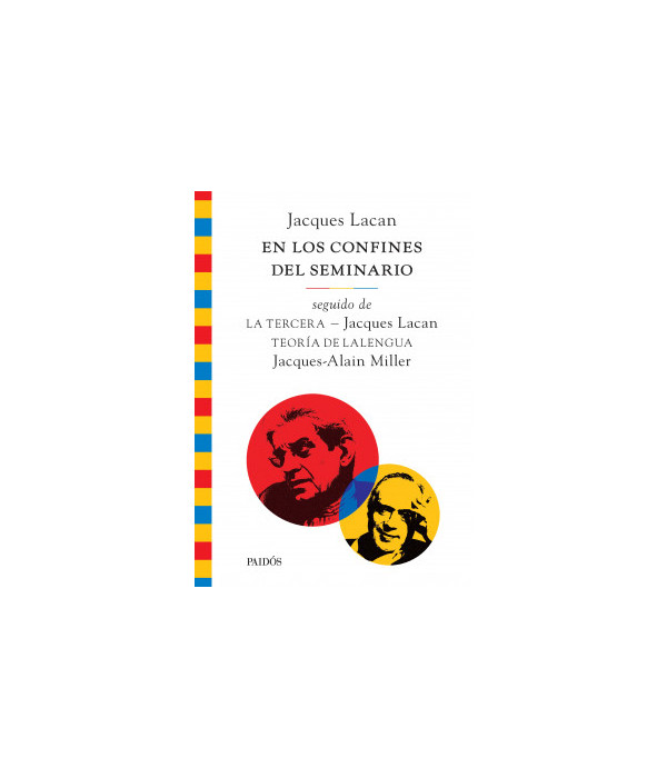 En los confines del seminario, seguido de La tercera y de Teoría de Lalengua 9789501204162 Paidos 31,35 €