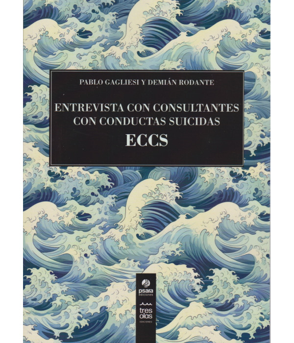 Entrevista con consultantes con conductas suicidas. ECCS 9791399129144 Psara Ediciones 27,55&nbsp;&euro;