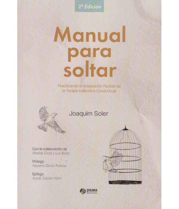 Manual para Soltar. 2&ordf; Edici&oacute;n 9791399176506 Psara Ediciones 27,55&nbsp;&euro;