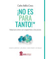 NO ES PARA TANTO! .Manual para convivir con la esquizofrenia y otras psicosis